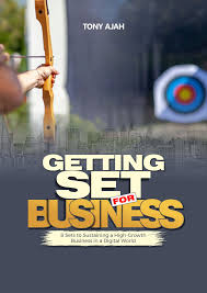 BOOK RELEASE: Getting Set for Business | Author: Tony Ajah