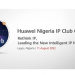 Huawei Nigeria IP Club Carnival