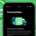 WhatsApp Rolls Out 'Communities' - 32-Person Video Calls, 1024 Group Members