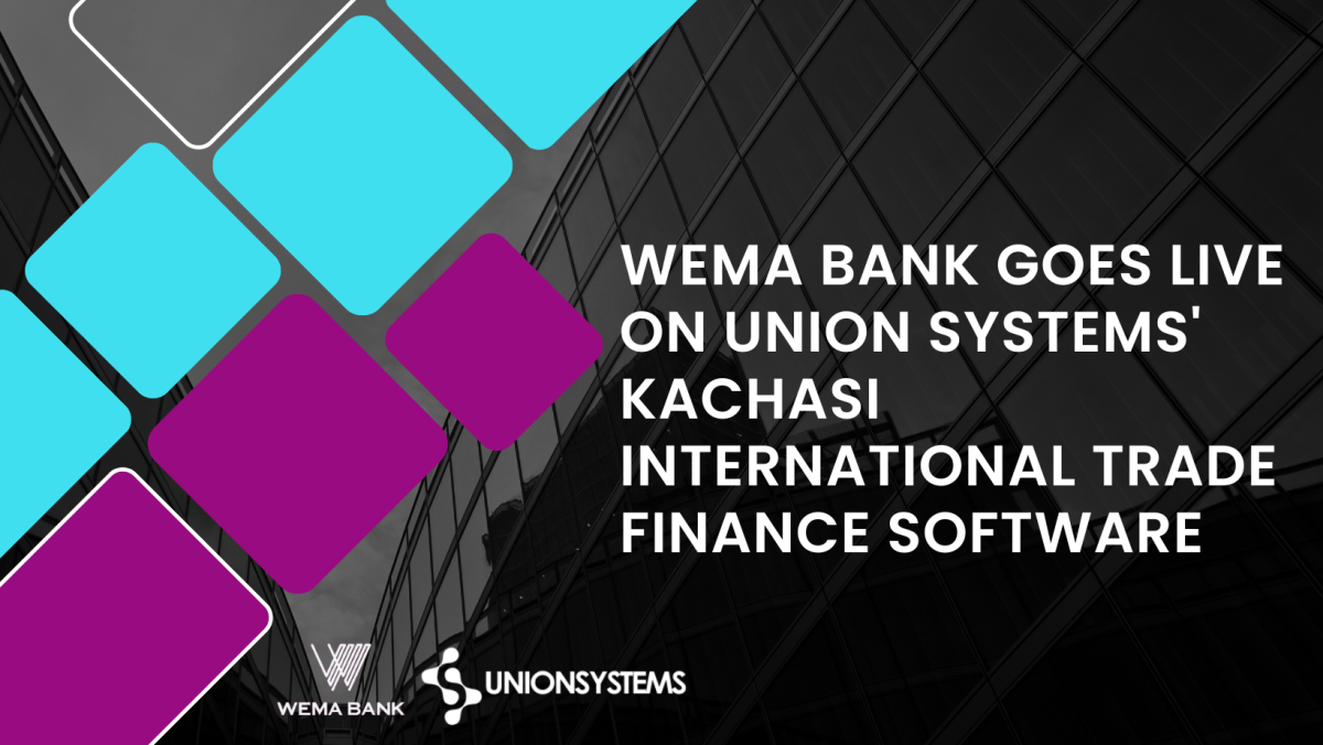 Wema Bank Goes Live on KACHASI Trade Finance Software