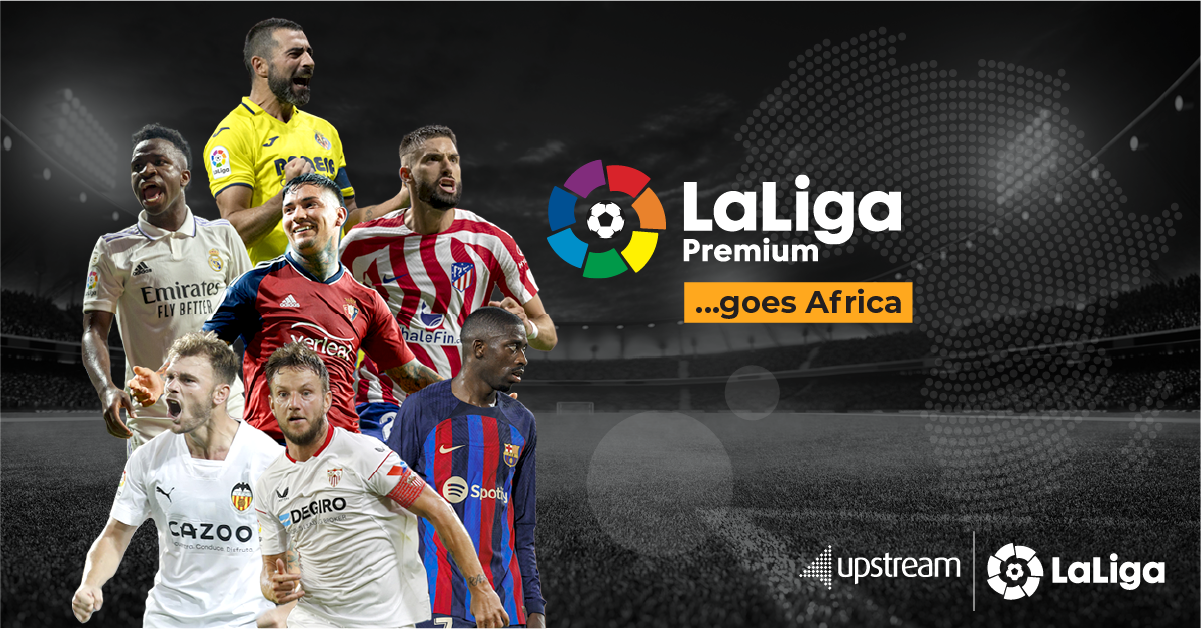 Upstream brings LaLiga to Africa