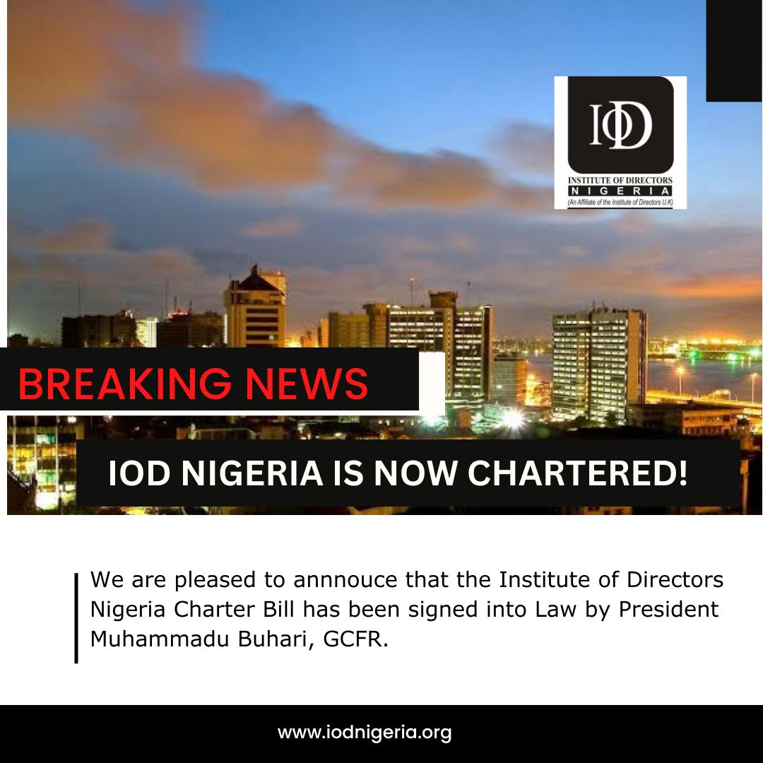 IoD Nigeria Charter Bill Receives Presidential Nod