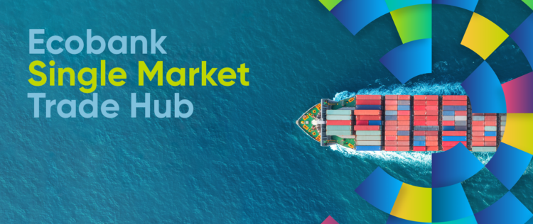 Ecobank Single Market Trade Hub