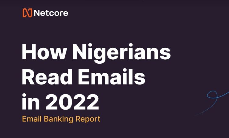 Netcore unveils research on how Nigerians read emails in 2022