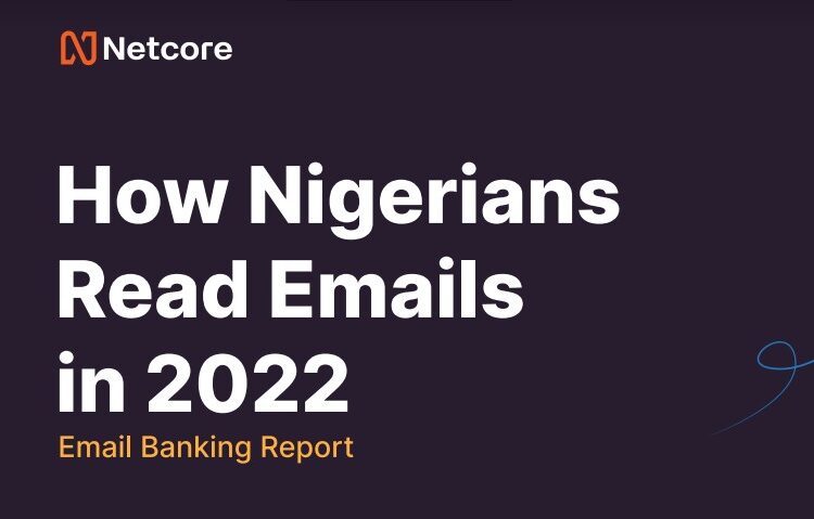 Netcore unveils research on how Nigerians read emails in 2022