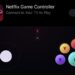 Netflix Launches Game Controller App for Upcoming TV Gaming Experience