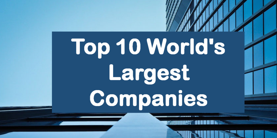 Tech firms Dominate the Top 10 List of World's Largest Companies