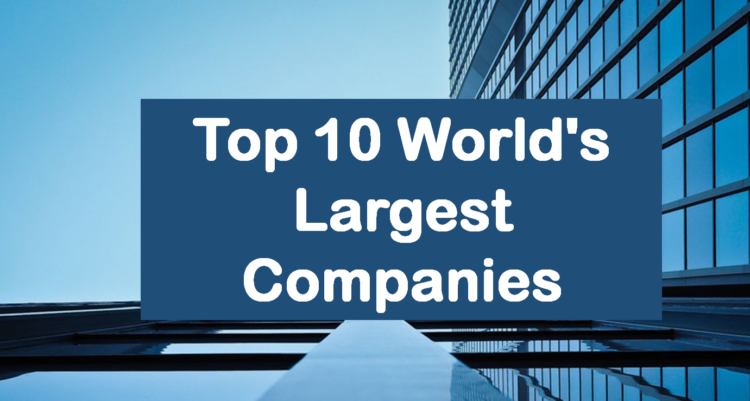 Tech firms Dominate the Top 10 List of World's Largest Companies