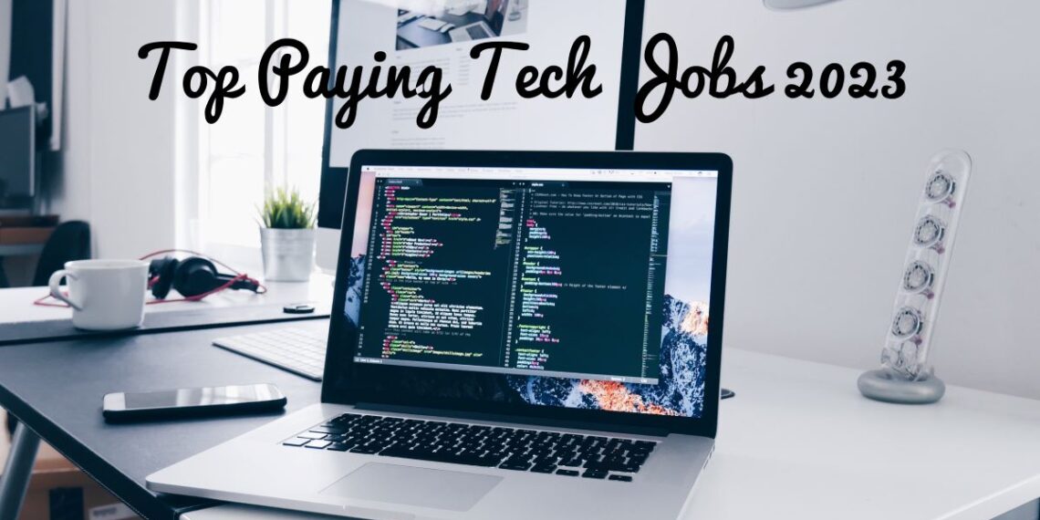 Top 10 Paying Tech Jobs in 2023
