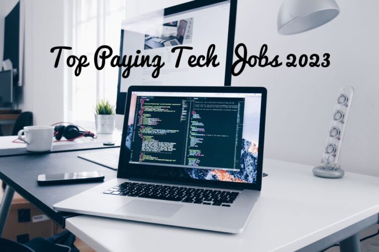 Top 10 Paying Tech Jobs in 2023