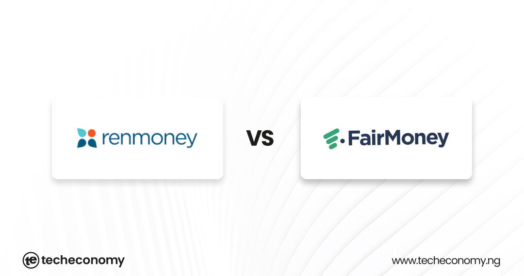 Renmoney and FairMoney Neck-and-Neck in Nigeria’s Battle of the Brands