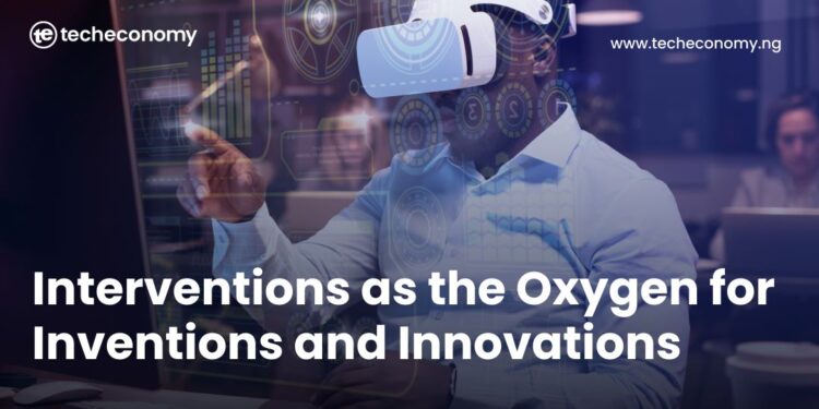 Intervention as the Oxygen for Invention and Innovation