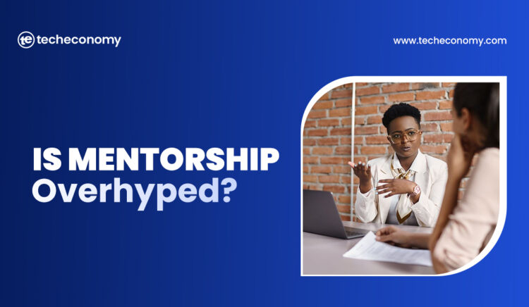 Is Mentorship Overhyped?