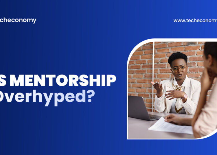 Is Mentorship Overhyped?