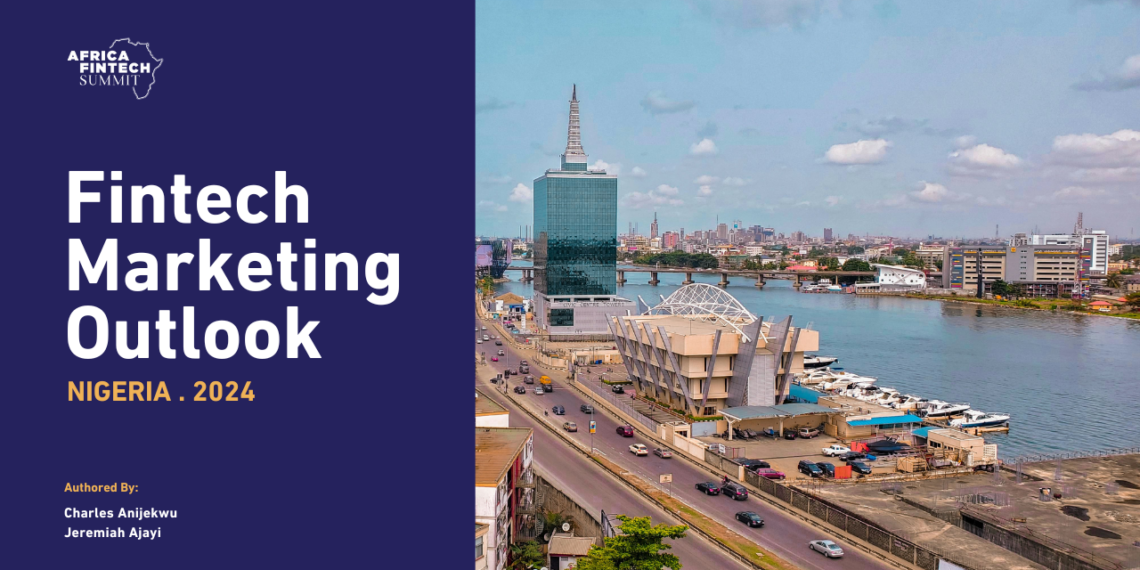 Africa Fintech Summit Rolls Out Nigeria Fintech Marketing Outlook 2024