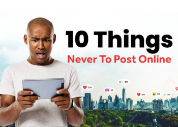 10 things Never to Post Online