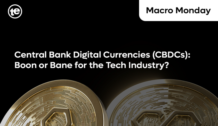 Central Bank Digital Currencies (CBDCs): Boon or Bane for the Tech Industry?