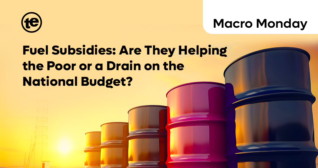 Fuel Subsidies: Are They Helping the Poor or a Drain on the National Budget?