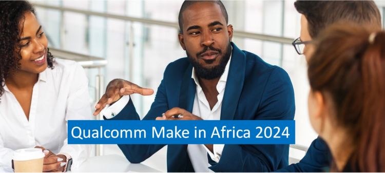 Qualcomm Make in Africa 2024