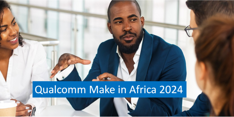 Qualcomm Make in Africa 2024