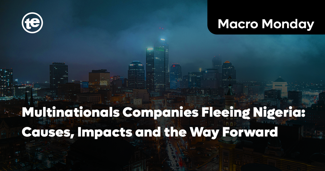 Multinational Companies Fleeing Nigeria: Causes, Impacts and the Way Forward