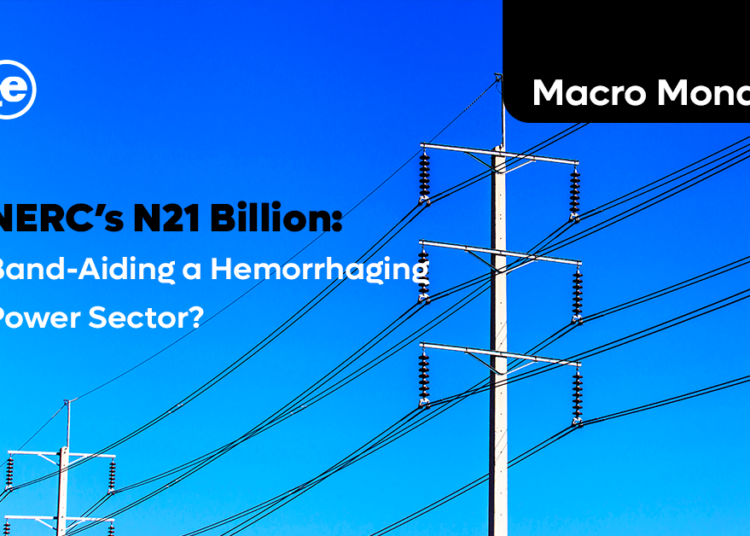 NERC’s N21 Billion: Band-Aiding a Hemorrhaging Power Sector?