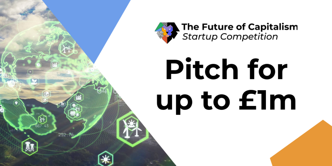 Tech Startup? Apply to Win $1M Seed Funding in the Future of Capitalism Competition