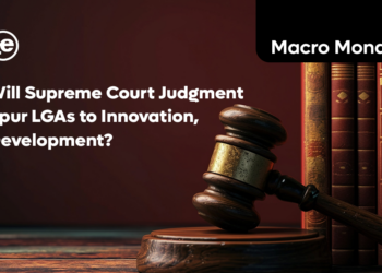 Local Government Autonomy - Will Supreme Court Judgment Spur LGAs to Innovation, Development?