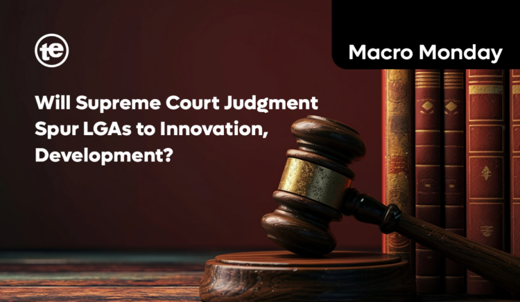 Local Government Autonomy - Will Supreme Court Judgment Spur LGAs to Innovation, Development?