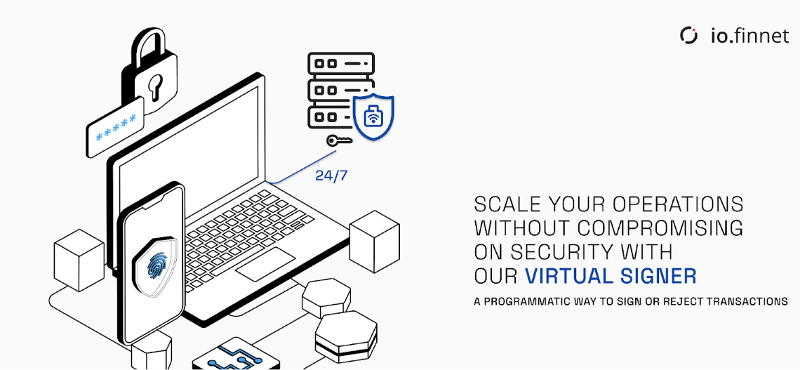 io.finnet Launches Virtual Signer for Enhanced Digital Asset Operations
