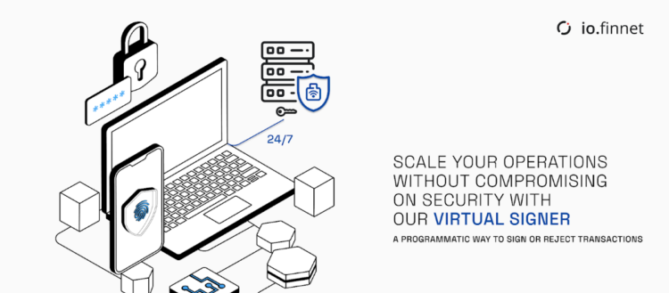 io.finnet Launches Virtual Signer for Enhanced Digital Asset Operations