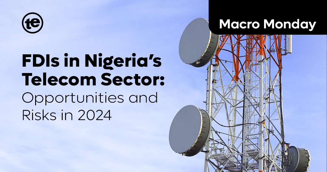 FDIs in Nigeria’s Telecom Sector: Opportunities and Risks in 2024