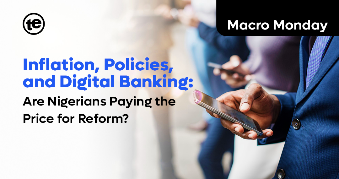 Inflation, Policies, and Digital Banking: Are Nigerians Paying the Price for Tinubu Reform?