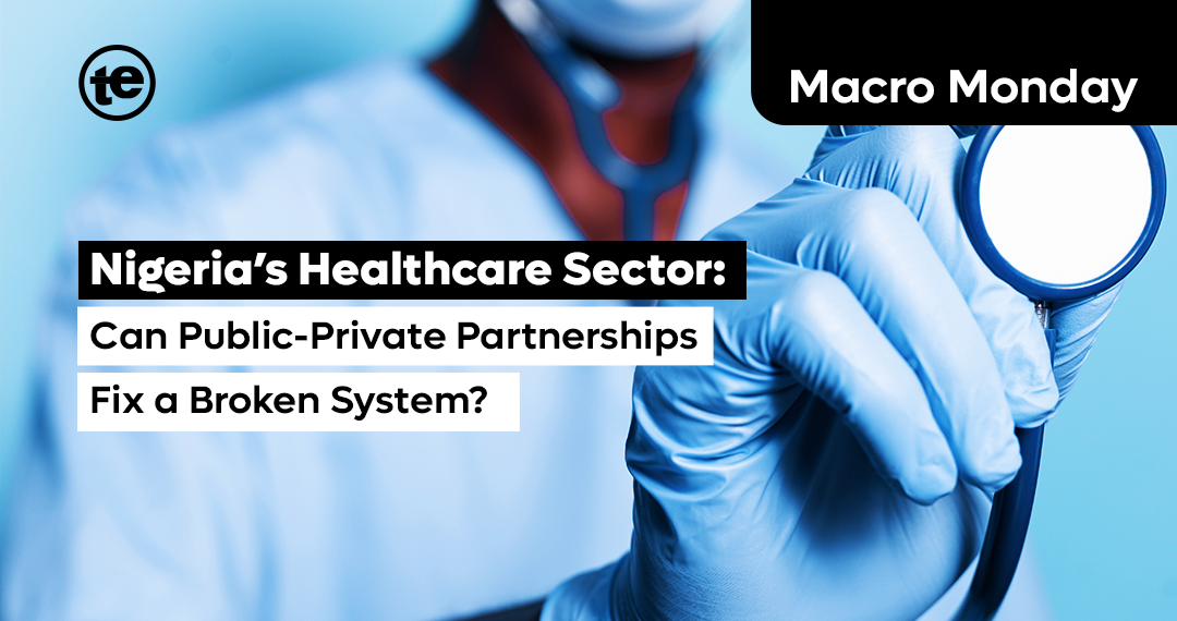 Nigeria’s Healthcare Sector: Can Public-Private Partnerships Fix a Broken System