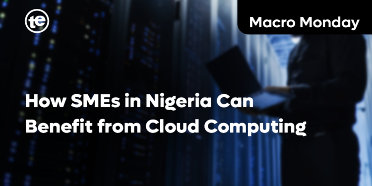 How SMEs in Nigeria Can Benefit from Cloud Computing