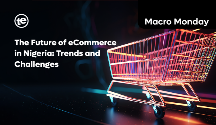 The Future of eCommerce in Nigeria: Trends and Challenges