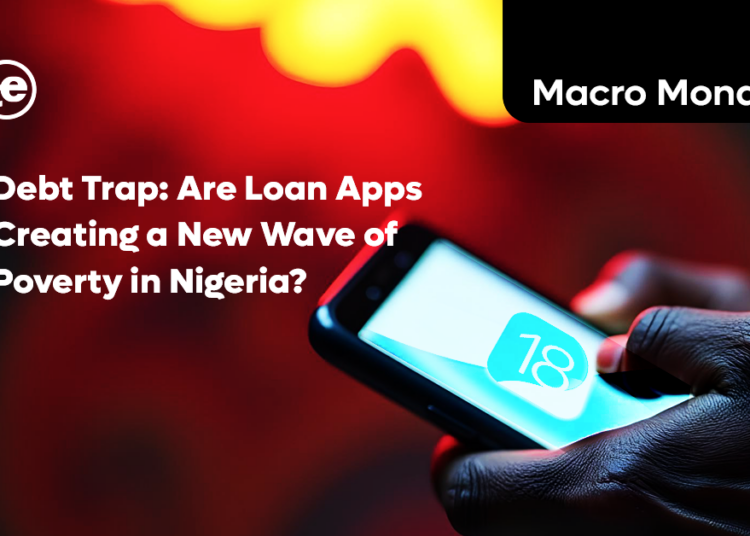 Debt Trap: Are Loan Apps Creating a New Wave of Poverty in Nigeria?