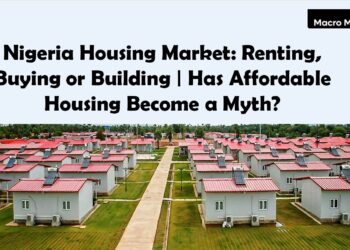Nigeria Housing Market: Renting, Buying or Building | Has Affordable Housing Become a Myth?
