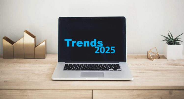 Trends for 2025