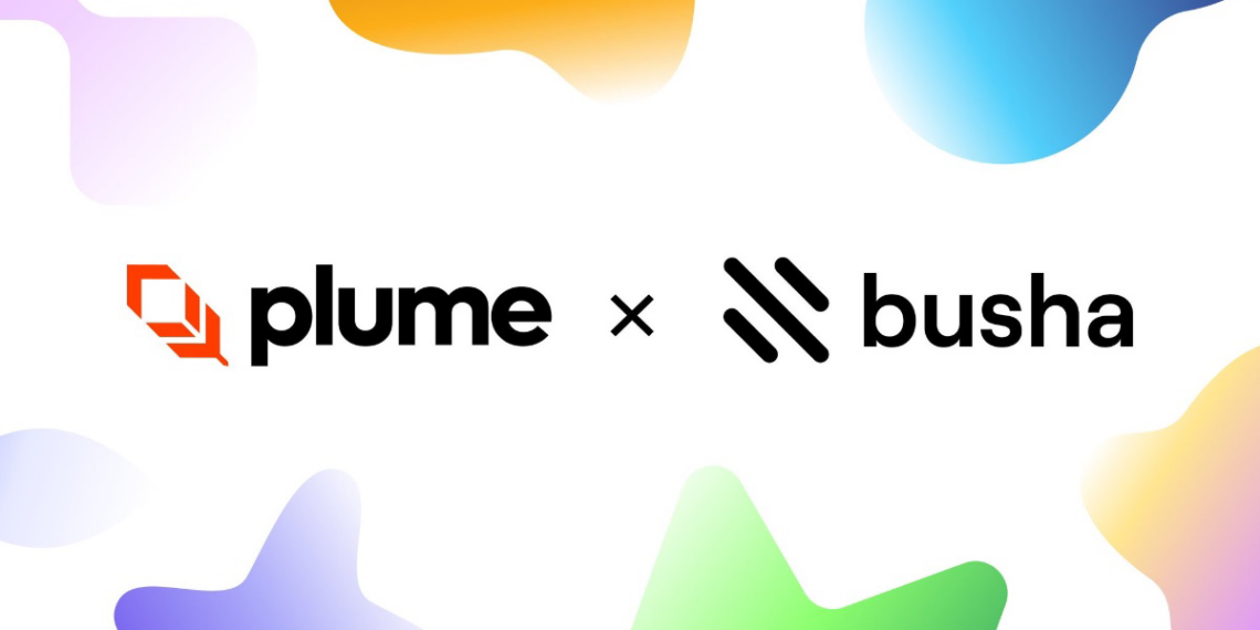 Busha, Plume Network Join Forces to Bring On-Chain Yields to Nigerian Users
