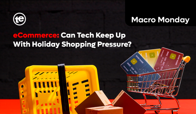 eCommerce: Can Tech Keep Up With Holiday Shopping Pressure?