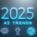 AI trends 2025