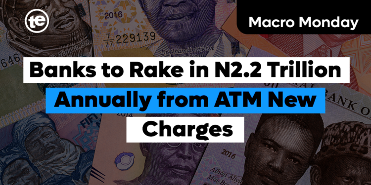 Banks to Rake in N2.2 Trillion Annually from ATM New Charges
