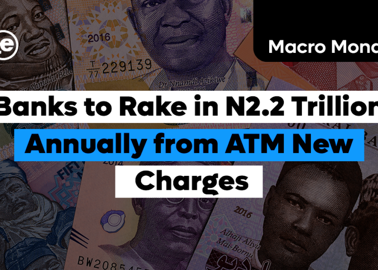 Banks to Rake in N2.2 Trillion Annually from ATM New Charges