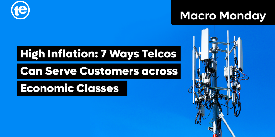 High Inflation: 7 Ways Telecom Operators Can Serve Customers across Economic Classes