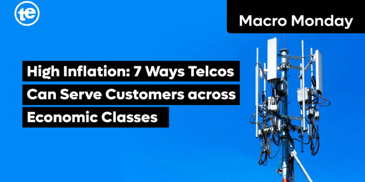 High Inflation: 7 Ways Telecom Operators Can Serve Customers across Economic Classes