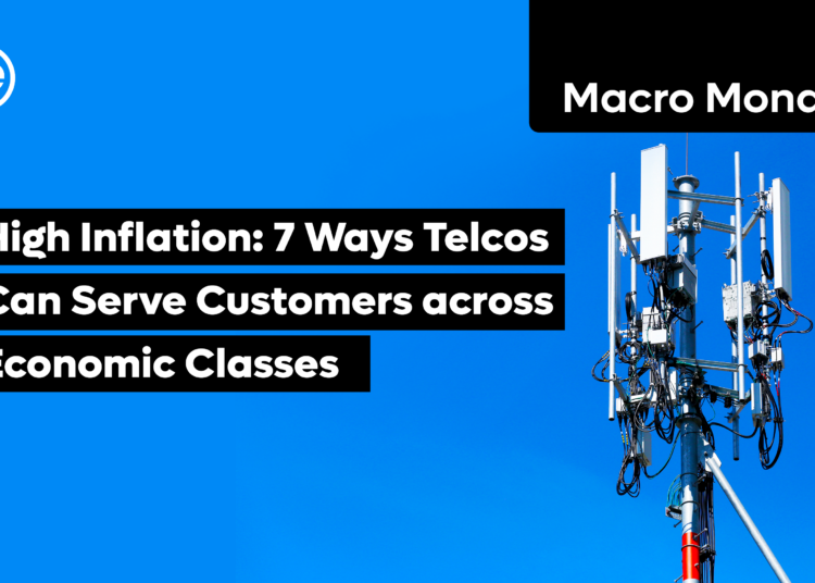 High Inflation: 7 Ways Telecom Operators Can Serve Customers across Economic Classes