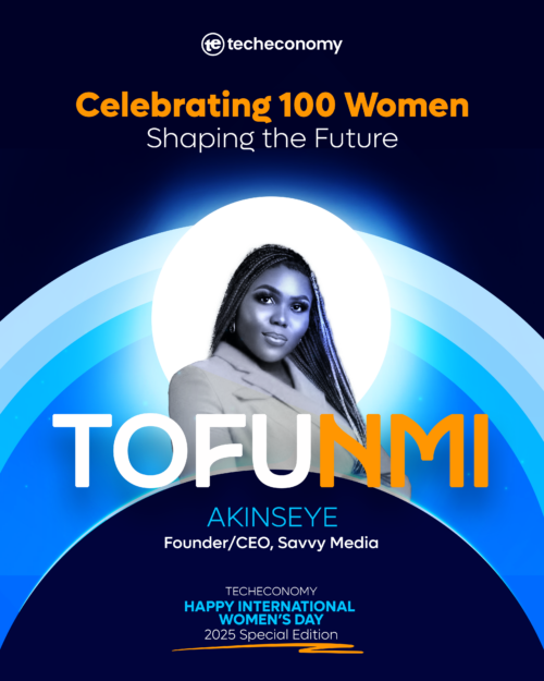 Tofunmi Akinseye | Savvy Media | Techeconomy 100 Women Shaping the Future