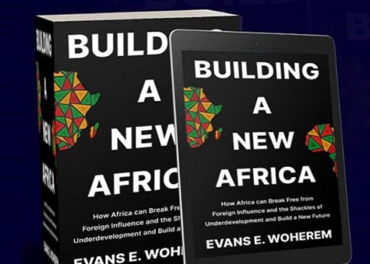 EVANS WOHEREM BOOK - Building a New Africa