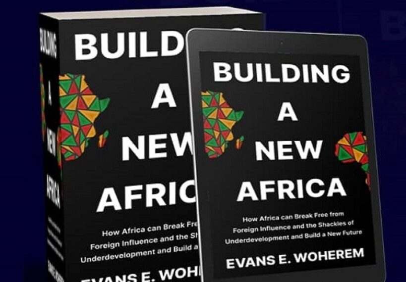 EVANS WOHEREM BOOK - Building a New Africa